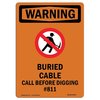 Signmission OSHA WARNING Sign, Buried Cable Call W/ Symbol, 14in X 10in Aluminum, 10" W, 14" L, Portrait OS-WS-A-1014-V-13002